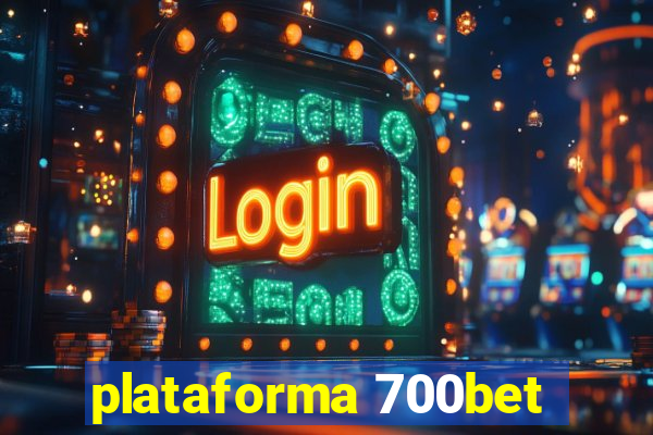 plataforma 700bet